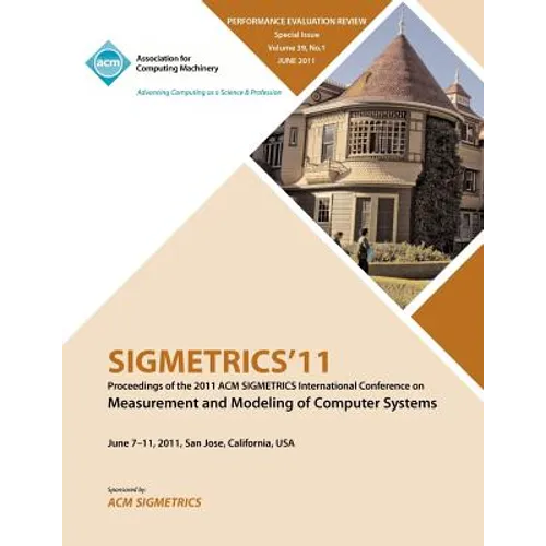 SIGMETRICS11 Proceedings of the ACM SIGMETRICS International Conference on Measurement and Modeling of Computer Systems