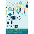 Running with Robots: The American High School's Third Century