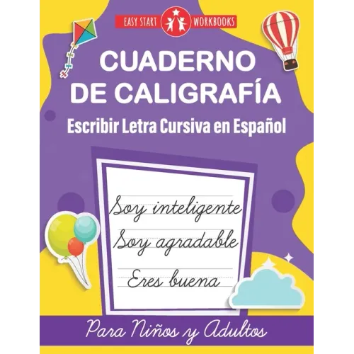 Cuaderno de Caligrafía. Escribir Letra Cursiva en Español para Niños y Adultos (Spanish Edition): Cursive Handwriting Workbook For Kids, Teens and Adu