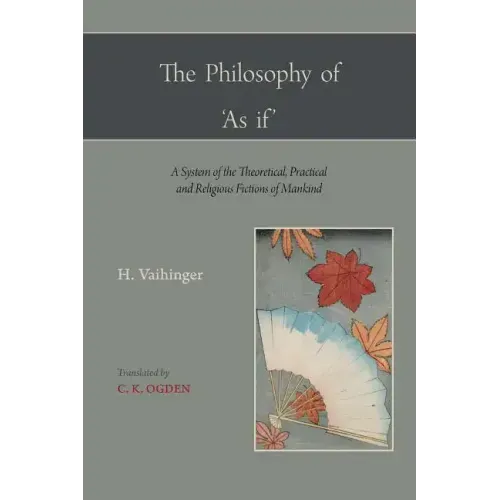The Philosophy of 'as If '