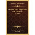 The Sinai And Comparative New Testament (1881)