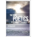 The New Poetics of Climate Change: Modernist Aesthetics for a Warming World