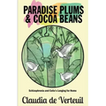 Paradise Plums and Cocoa Beans: Schizophrenia and Celia's Longing for Home