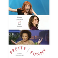 Pretty/Funny: Women Comedians and Body Politics