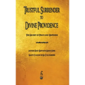 Trustful Surrender to Divine Providence: The Secret of Peace and Happiness