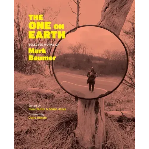 The One on Earth: Works of Mark Baumer