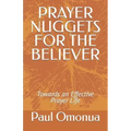 Prayer Nuggets for the Believer: Towards an Effective Prayer Life