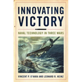 Innovating Victory: Naval Technology in Three Wars