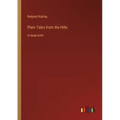 Plain Tales from the Hills: in large print