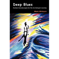 Deep Blues: Human Soundscapes for the Archetypal Journey