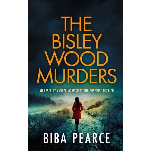 THE BISLEY WOOD MURDERS an absolutely gripping mystery and suspense thriller