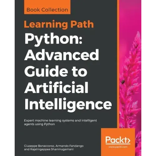 Python: Expert machine learning systems and intelligent agents using Python