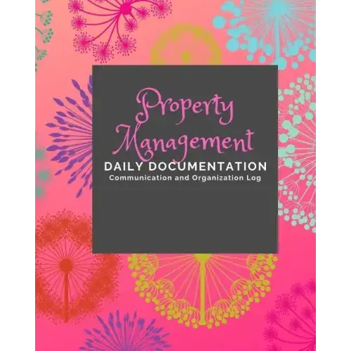 Property Management: Documentation and Communication Logs