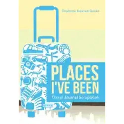 Places I've Been Travel Journal Scrapbook