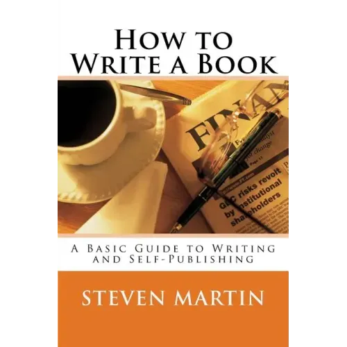 How to Write a Book: A Basic Guide to Writing and Self-Publishing