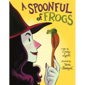 A Spoonful of Frogs: A Halloween Book for Kids