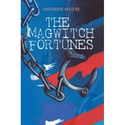 The Magwitch Fortunes