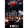 The Cost of Loyalty 2: Blood Bath