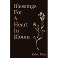 Blessings for a Heart in Bloom