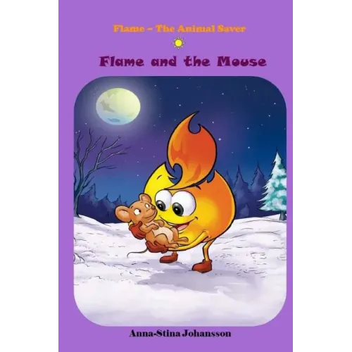 Flame and the Mouse, (Bedtime stories, Ages 5-8)