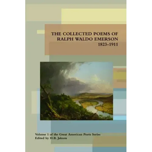 Collected Poems of Ralph Waldo Emerson 1823-1911