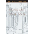 Bring Out Your Dead: The Past as Revelation
