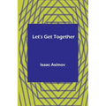 Let's Get Together