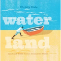 Water Land: Land and Water Forms Around the World