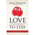 Love to Stay: Sex, Grace, and Commitment