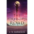 The Fireborn Road