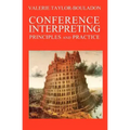 Conference Interpreting: Principles and Practice