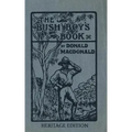 The Bush Boy's Book: Heritage Edition