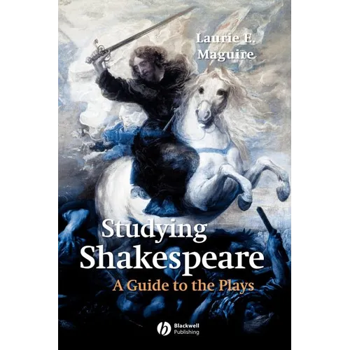 Studying Shakespeare: A Guide to the Plays