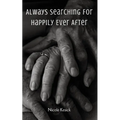 Always Searching For Happily Ever After