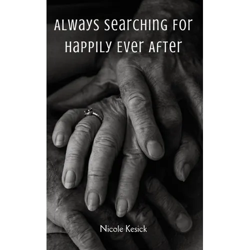 Always Searching For Happily Ever After