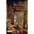 Art as Plunder: The Ancient Origins of Debate about Cultural Property
