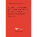 CAMBIO POLÍTICO Y REFORMA DEL ESTADO EN VENEZUELA. Contribución al estudio del Estado Democrático y Social de Derecho, Edición 1975