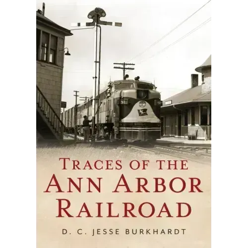 Traces of the Ann Arbor Railroad