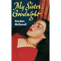My Sister, Goodnight