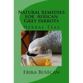 Natural remedies for African Grey parrots: Herbal Teas