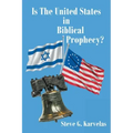 Is The United States in Biblical Prophecy?