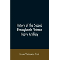 History of the Second Pennsylvania veteran heavy artillery, (112th regiment Pennsylvania volunteers) from 1861-1866, including the Provisional second
