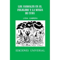 Los Animales En El Folklore Y La Magia de Cuba
