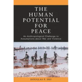 The Human Potential for Peace: An Anthropological Challenge to Assumptions about War and Violence