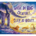 Where Do Big Creatures Sleep at Night?