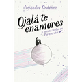 Ojalá Te Enamores / I Hope You Fall in Love