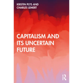 Capitalism and Its Uncertain Future