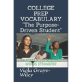 College Prep Vocabulary: Six Steps & 100 Academic Words Stronger!!!