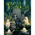 Wrath of the River King: A Pathfinder RPG Adventure for 4th-6th Level Characters