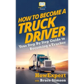 How to Become a Truck Driver